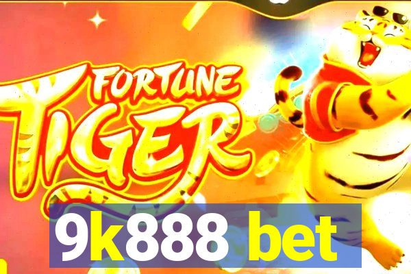 9k888 bet